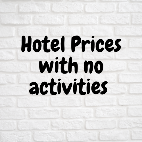 Hotel Prices with no activities