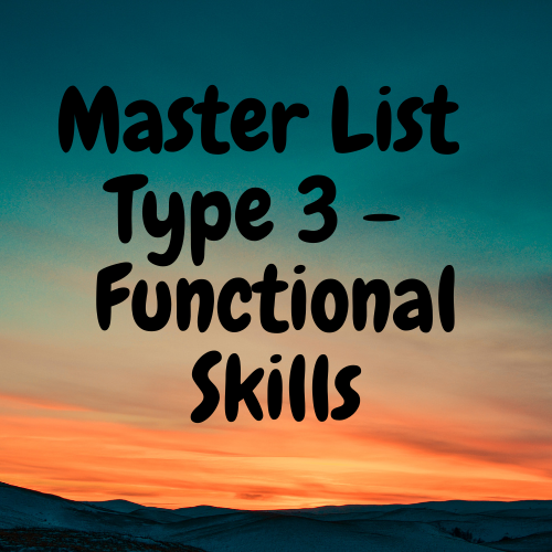 Master List Type 3 – Functional Skills